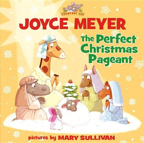 The Perfect Christmas Pageant by Joyce Meyer