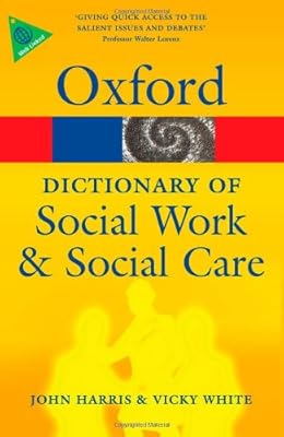 A Dictionary of Social Work and Social Care