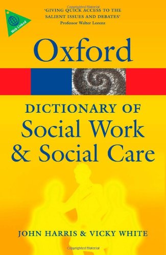 A Dictionary of Social Work and Social Care by John Harris