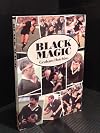 BLACK MAGIC.