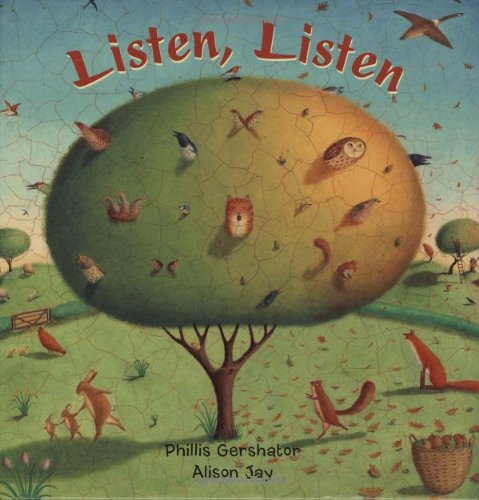 Listen, Listen! by Phillis Gershator