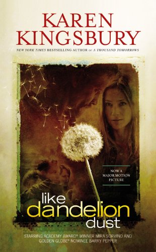 Like Dandelion Dust by Karen Kingsbury