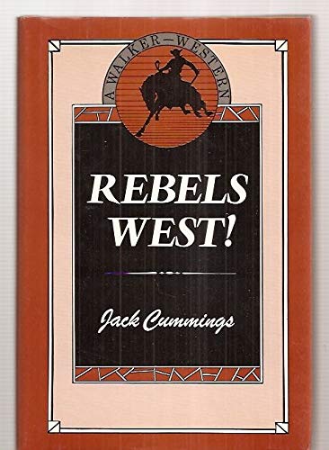 Rebels West by Jack Cummings
