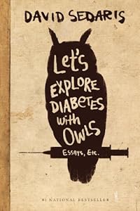 Let's Explore Diabetes with Owls by David Sedaris