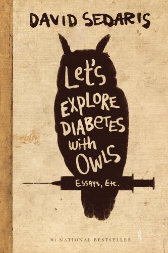 Let's Explore Diabetes with Owls by David Sedaris