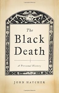 The Black Death: A Personal History