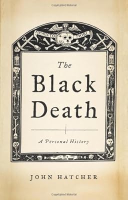 The Black Death: A Personal History