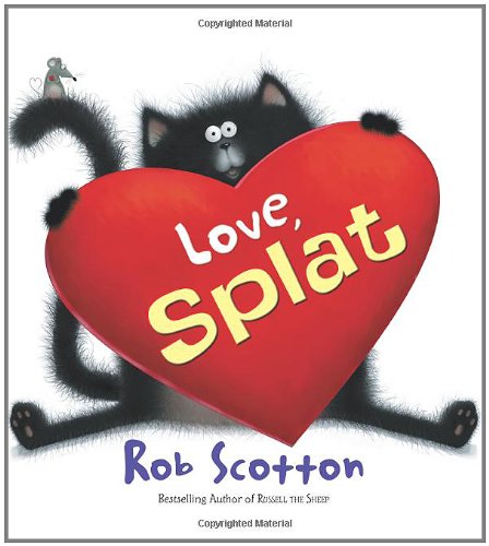 Love, Splat by Rob Scotton