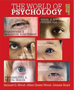 World of Psychology: Portable Edition, The (with MyPsychLab) by Samuel E. Wood