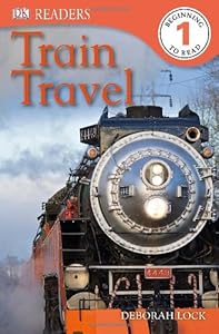DK Readers L1: Train Travel