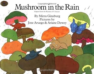 Mushroom in the Rain: Adapted from the Russian of V. Suteyev