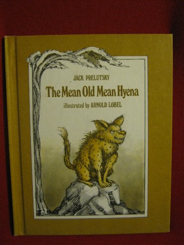 The Mean Old Mean Hyena by Jack Prelutsky