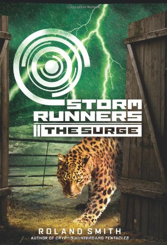 Storm Runners Book 2: The Surge by Roland Smith