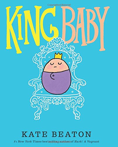 King Baby by Kate Beaton