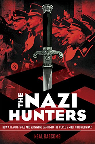 The Nazi Hunters by Neal Bascomb
