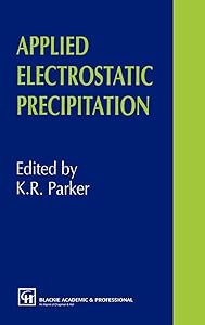 Applied Electrostatic Precipitation by K.R. Parker