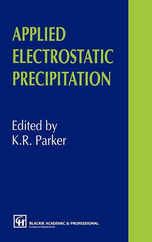 Applied Electrostatic Precipitation by K.R. Parker