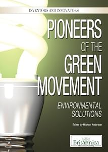 Pioneers of the Green Movement: Environmental Solutions