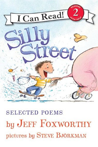 Silly Street: Selected Poems (I Can Read Book 2) by Jeff Foxworthy