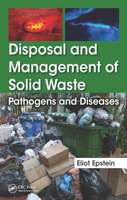 Disposal and Management of Solid Waste: Pathogens and Diseases by Eliot Epstein