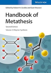 Handbook of Metathesis, Volume 3: Polymer Synthesis by Robert H. Grubbs