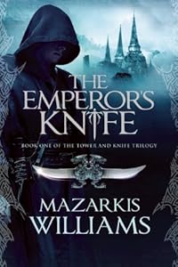 The Emperors Knife by Mazarkis Williams