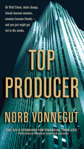 Top Producer: A Novel by Norb Vonnegut