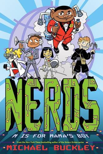 Nerds: Book Two: M is for Mama's Boy by Michael Buckley