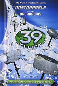 The 39 Clues: Unstoppable Book 2: Breakaway - Library Edition