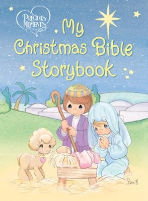 Precious Moments: My Christmas Bible Storybook (Precious Moments (Thomas Nelson))