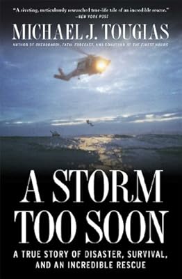 A Storm Too Soon: A True Story of Disaster, Survival and an Incredib