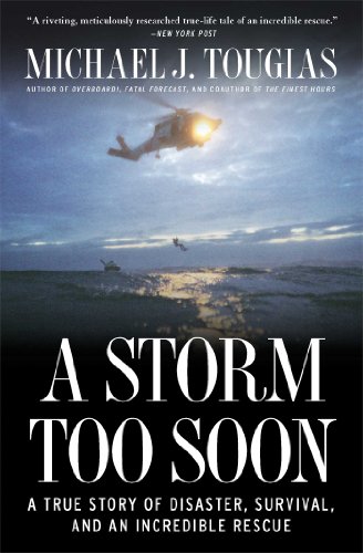 A Storm Too Soon: A True Story of Disaster, Survival and an Incredib by Michael J. Tougias
