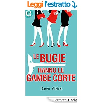 Dawn Atkins - Le bugie hanno le gambe corte (2015)