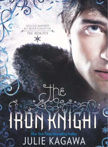 The Iron Knight by Julie Kagawa