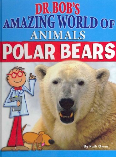 Polar Bears by Ruth Owen