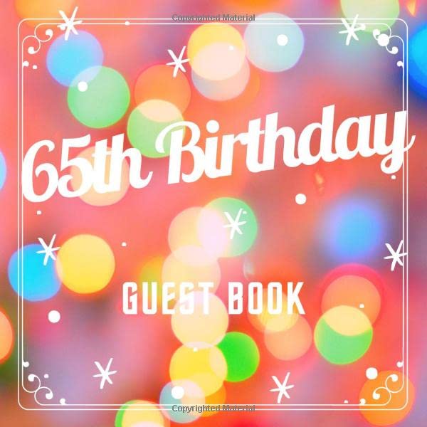 65th Birthday Guest Book: Best Wishes from Family and Friends to Write in, 120 Pages, Cream Paper, Glossy Cover, Orange Blur Pattern by Kenny M. Stigery