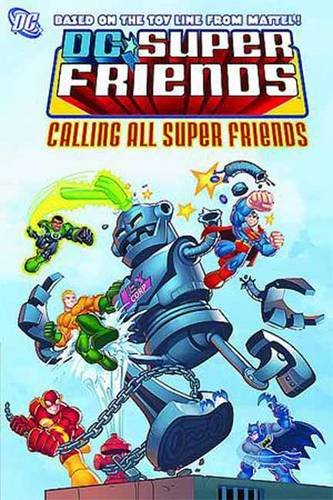 Super Friends: Calling All Super Friends by Sholly Fisch