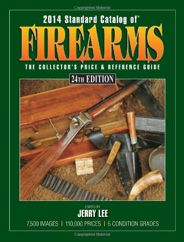 2014 standard catalog of firearms by Jerry Lee