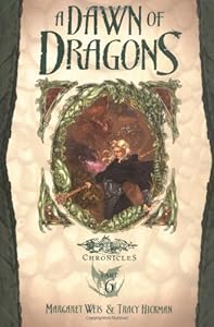 A Dawn of Dragons (Dragonlance: Dragonlance Chronicles Part 6)