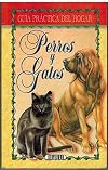 PERROS Y GATOS: ANIMALES DE COMPAÑIA EN LIBERTAD