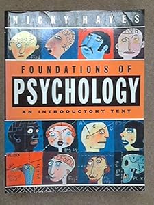 Foundations of Psychology: An Introductory Text by Nicky Hayes