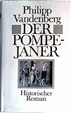 Der Pompejaner (Historischer Roman) - Philipp Vandenberg Der Pompejaner (Historischer Roman) - Philipp Vandenberg