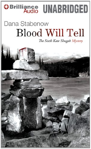 Blood Will Tell (Kate Shugak Series) by Dana Stabenow