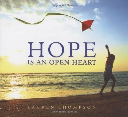 Hope Is An Open Heart by Lauren Thompson