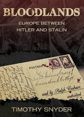 Bloodlands: Europe Between Hitler and Stalin