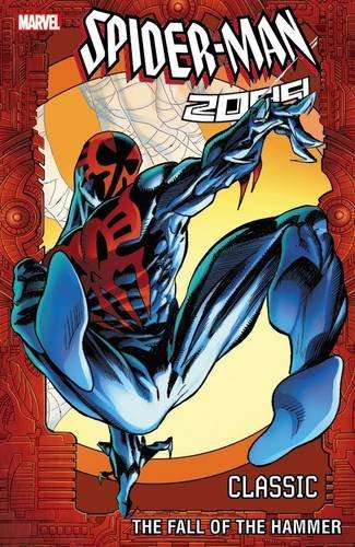 Spider-Man 2099 Classic Volume 3: The Fall of the Hammer by Tony Skinner