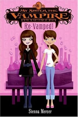 My Sister the Vampire #3: Re-Vamped!