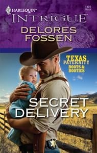 Secret Delivery: A Single Dad Romance (Texas Paternity: Boots and Booties Book 3)