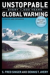 Unstoppable Global Warming: Every 1,500 Years by Dennis T. Avery