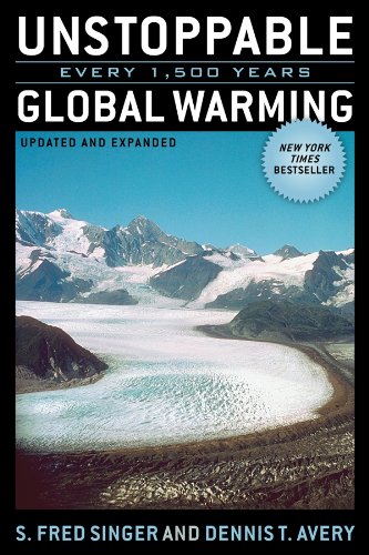 Unstoppable Global Warming: Every 1,500 Years by Dennis T. Avery